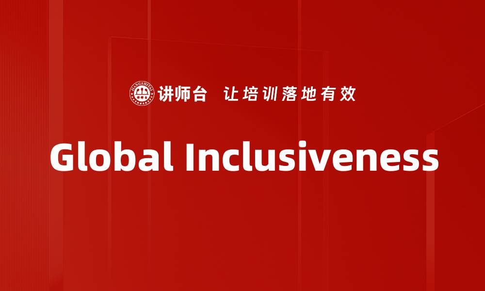 Global Inclusiveness