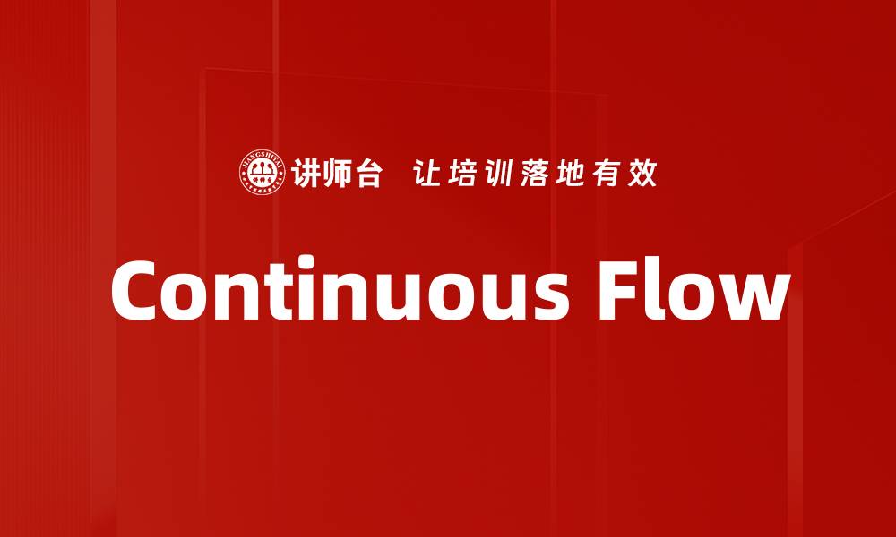 Continuous Flow